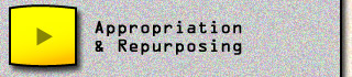 Appropriation & Repurposing