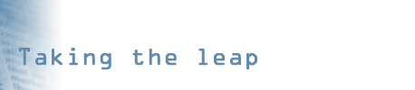 Taking the leap